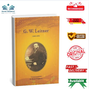 G. W. Leitner (1840-1899) By M. Ikram Chaghatal