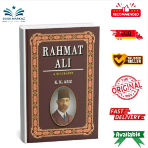 Rahmat Ali: A Biography By K.K Aziz