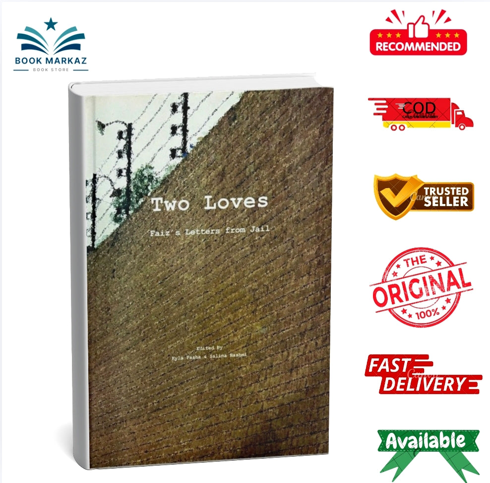 Two Loves: Faiz's Letters From Jail By Salima Hashmi