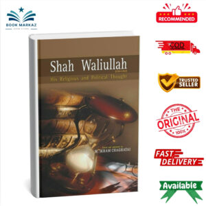 Shah Waliullah (1703-1762) By M. Ikram Chaghatal